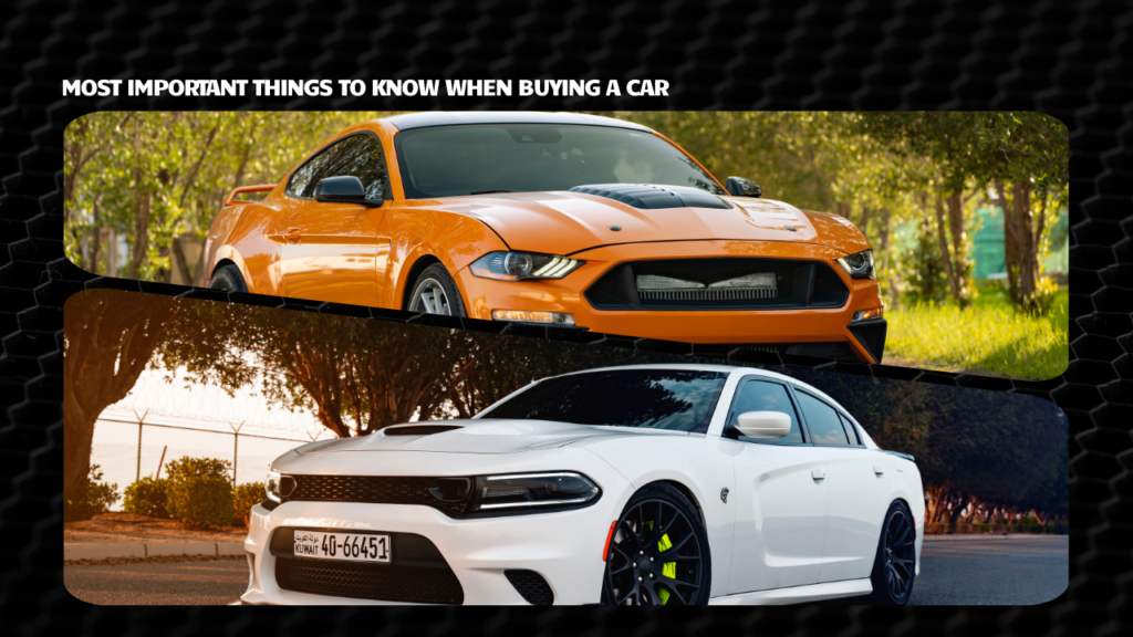 Most Important Things To Know When Buying a Car