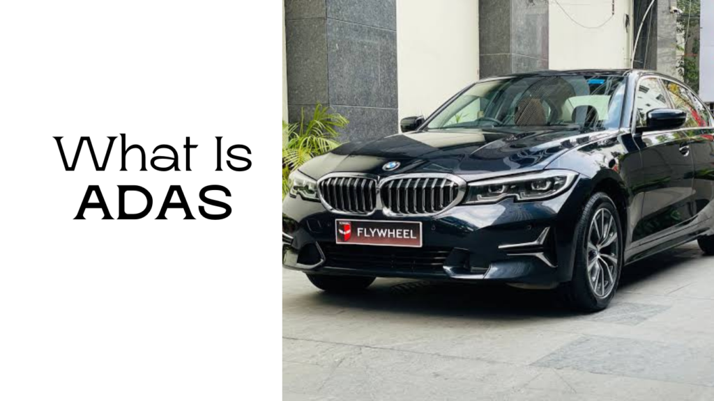 What is ADAS in car? Safety, Benefits & Features