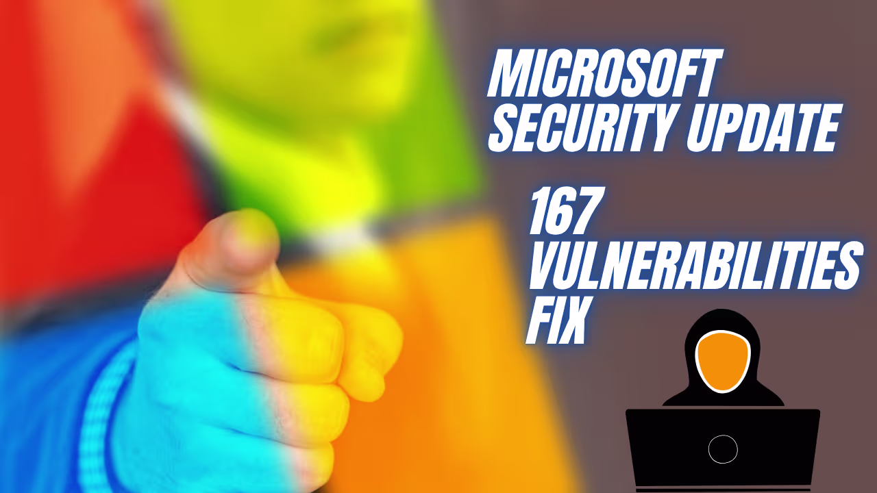 Microsoft Security Update: 167 Vulnerabilities Fix क्या आपका सिस्टम अब सुरक्षित है?